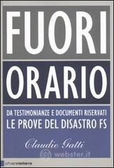 Fuori orario. Da testimonianze e documenti riservati le prove del disastro FS