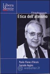 Etica dell'ateismo. DVD. Con libro Etica dell'ateismo. DVD. Con libro
