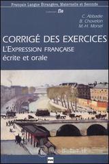Corrig� des exercices de l'expression fran�aise. Ecrite et orale