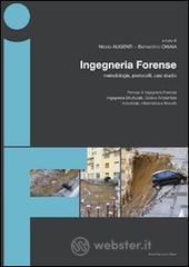 Ingegneria forense. Metodologie, protocolli, casi studio