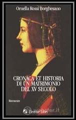 Cronaca et historia di un matrimonio del XV secolo. Francesco I Sforza e Bianca Maria Visconti nei castelli della Lombardia