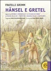 H�nsel e Gretel-Jorinda e Joringhello-Il re Bazza di Tordo-La regina delle api-Tremontino... Con CD Audio formato MP3. Ediz. a caratteri grandi