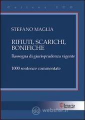 Rifiuti, scarichi, bonifiche. Rassegna di giurisprudenza vigente
