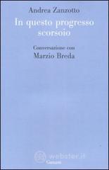 In questo progresso scorsoio. Conversazione con Marzio Breda In questo progresso scorsoio. Conversazione con Marzio Breda