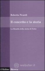 Il concetto e la storia. La filosofia della storia di Fichte