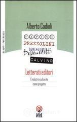 Letterati editori. L'industria culturale come progetto