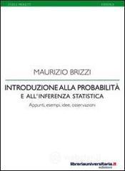 Introduzione alla probabilità e all'inferenza statistica. Appunti, idee, esempi, osservazioni Introduzione alla probabilità e all'inferenza statistica. Appunti, idee, esempi, osservazioni