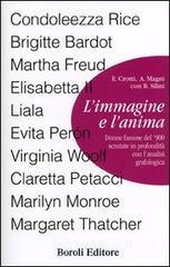 L' immagine e l'anima. Donne famose del '900 scrutate in profondit� con l'analisi grafologica