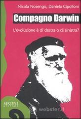 Compagno Darwin. L'evoluzione č di destra o di sinistra? Compagno Darwin. L'evoluzione č di destra o di sinistra?