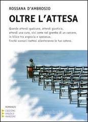 Oltre l'attesa. Ediz. a caratteri grandi