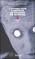 L' uomo che credeva di essere se stesso