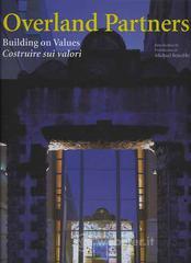 Overland Partners. Building on values-Costruire sui valori