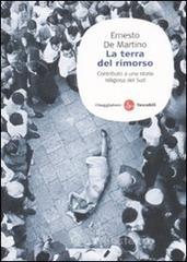 La terra del rimorso. Contributo a una storia religiosa del Sud La terra del rimorso. Contributo a una storia religiosa del Sud