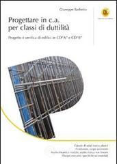 Progettare in c.a. per classi di duttilit�. Progetto e verifica di edifici in CD�A� e CD�B�