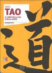 Tao. Il libro della via e della virt�