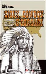 Sioux, cowboy e corsari Sioux, cowboy e corsari