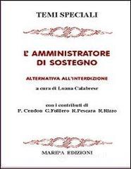 L' amministratore di sostegno. Alternativa all'interdizione