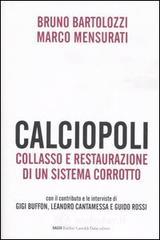 Calciopoli. Collasso e restaurazione di un sistema corrotto