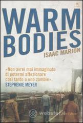 Warm bodies Warm bodies