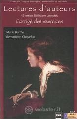 Lectures d'auteurs. 45 textes litt�raires annot�s. Corrig� des exercices