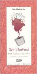 Spiriti bollenti. Ritratti terrestri di 21 chef «stellari» Spiriti bollenti. Ritratti terrestri di 21 chef «stellari»