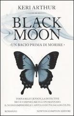 Un bacio prima di morire. Black moon. E-book
