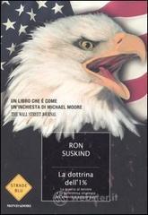 La dottrina dell'1 per cento. La guerra al terrore e la pericolosa strategia dell'amministrazione Bu
