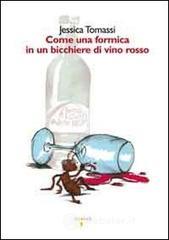 Come una formica in un bicchiere di vino rosso Come una formica in un bicchiere di vino rosso
