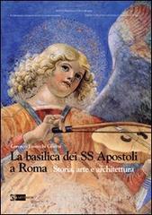 La basilica dei SS Apostoli a Roma. Storia, arte e architettura