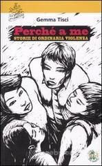 Perch� a me. Storie di ordinaria violenza