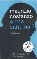 E che sar&agrave; mai?