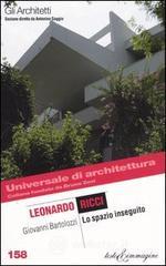 prezzi e offerte Leonardo Ricci. Lo spazio inseguito su prezzi in promozione