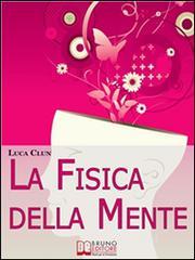 La Fisica della Mente. E-book