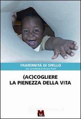(Ac)cogliere la pienezza della vita