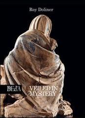 Veiled in mystery Veiled in mystery
