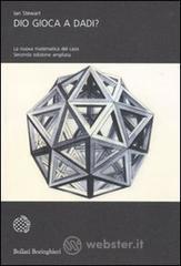 Dio gioca a dadi? La nuova matematica del caos Dio gioca a dadi? La nuova matematica del caos