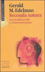 Seconda natura. Scienza del cervello e conoscenza umana Seconda natura. Scienza del cervello e conoscenza umana