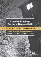 I delitti del condominio. Storie di vicini che ammazzano I delitti del condominio. Storie di vicini che ammazzano