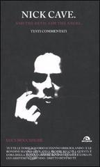 Nick Cave. And the devil saw angel. Testi commentati