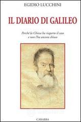 Il diario di Galileo. Perch� la Chiesa ha riaperto il caso e non l'ha ancora chiuso