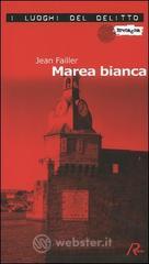 Marea bianca. Le inchieste di Mary Lester vol.4