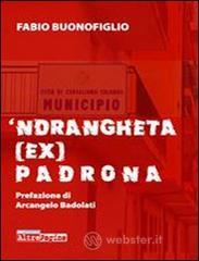 'Ndrangheta (ex) padrona