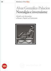 Nostalgia e invenzione. Arredi e arti decorative a Roma e a Napoli nel Settecento