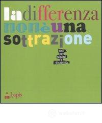 La differenza non � una sottrazione. Libri per ragazzi e disabilit�