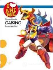 Gaiking. Il robot guerriero! Gaiking. Il robot guerriero!