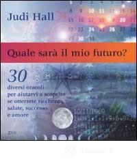 Quale sarà il mio futuro? Quale sarà il mio futuro?