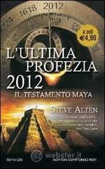 Lultima profezia. 2012 il testamento dei Maya. E-book