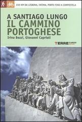 A Santiago lungo il Cammino portoghese A Santiago lungo il Cammino portoghese