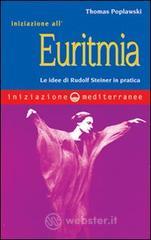 Iniziazione all'euritmia. Le idee di Rudolf Steiner in pratica