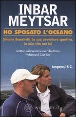 Ho sposato l'oceano. Simone Bianchetti, la sua avventura sportiva, la mia vita con lui
